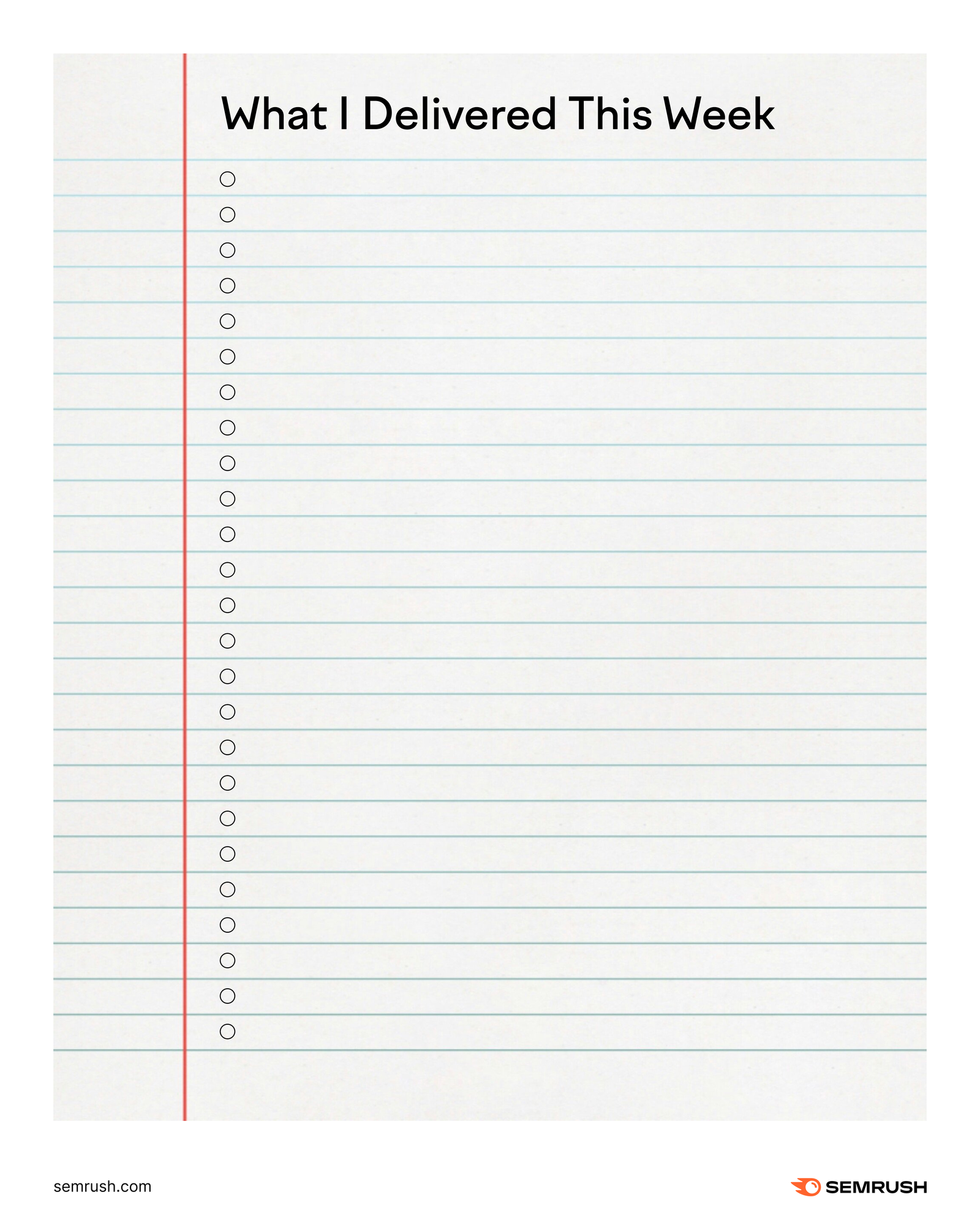 An empty piece of notebook paper with a headline at the top stating "What I delivered this week"